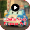 Koleksi Video Robocar Poli APK