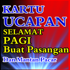 Kartu Ucapan Selamat Pagi Tiap Hari Buat Pasangan icon