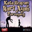Kata Ucapan Hari Ayah Tersayang Terpopuler APK