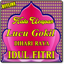 KATA PALING GOKIL DAN LUCU DI HARI RAYA IDUL FITRI APK