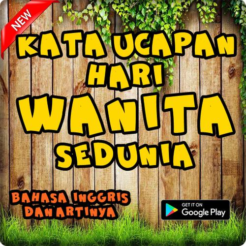 Kata Ucapan Hari Wanita Sedunia Terlengkap For Android Apk Download