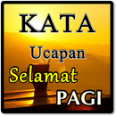 KATA UCAPAN SELAMAT PAGI TERBARU KOMPLIT APK