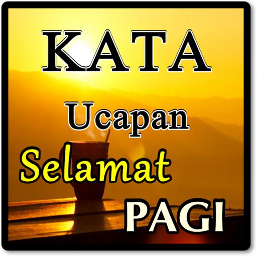 Kata Ucapan Selamat Pagi Terbaru Komplit For Android Apk 