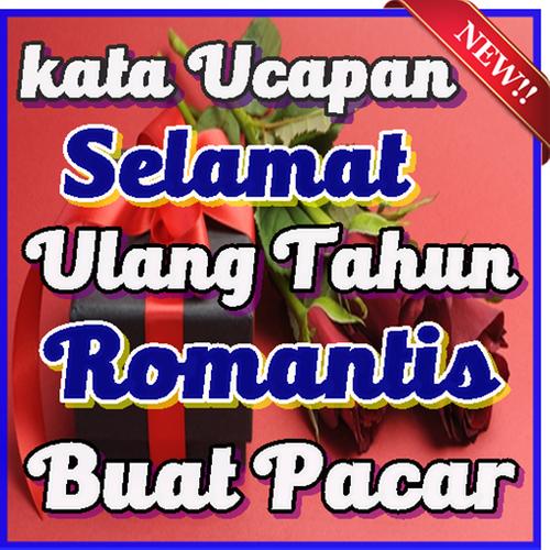 Kata Ucapan Selamat Ulang Tahun Romantis Buatpacar Pour Android