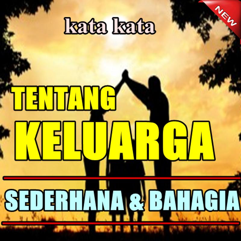 Kata Bijak Tentang Keluarga Sederhana Dan Bahagia For Android Apk