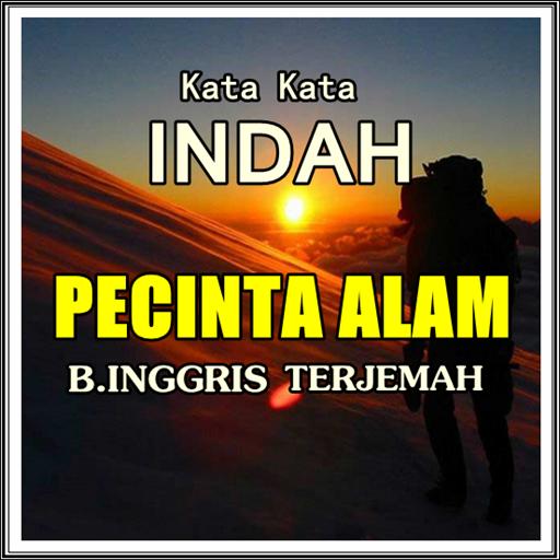 Dapatkan Gambar Android Icin Kata Indah Pecinta Alam Bahasa Inggris Dan Terbaru by www.katacinta.co