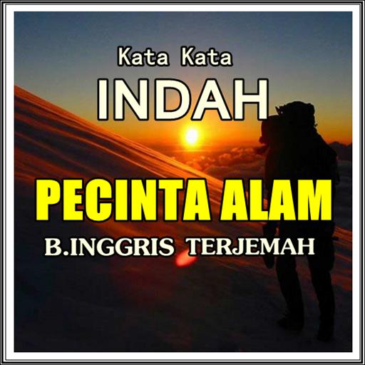 Kata Indah Pecinta Alam Bahasa Inggris Dan Artinya For Android