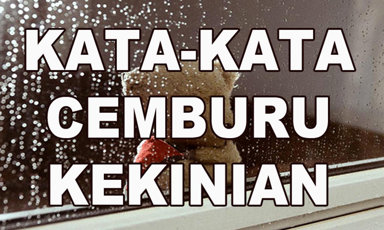 Kata Kata Cemburu Kekinian For Android APK Download