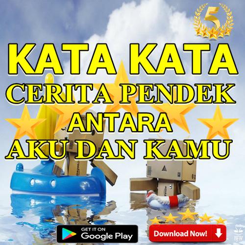 Kata Kata Cerita Pendek Antara Aku Dan Kamu Dlya Android Skachat Apk
