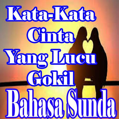 Kata Kata Cinta Bahasa Sunda Yang Lucu Gokil For Android Apk