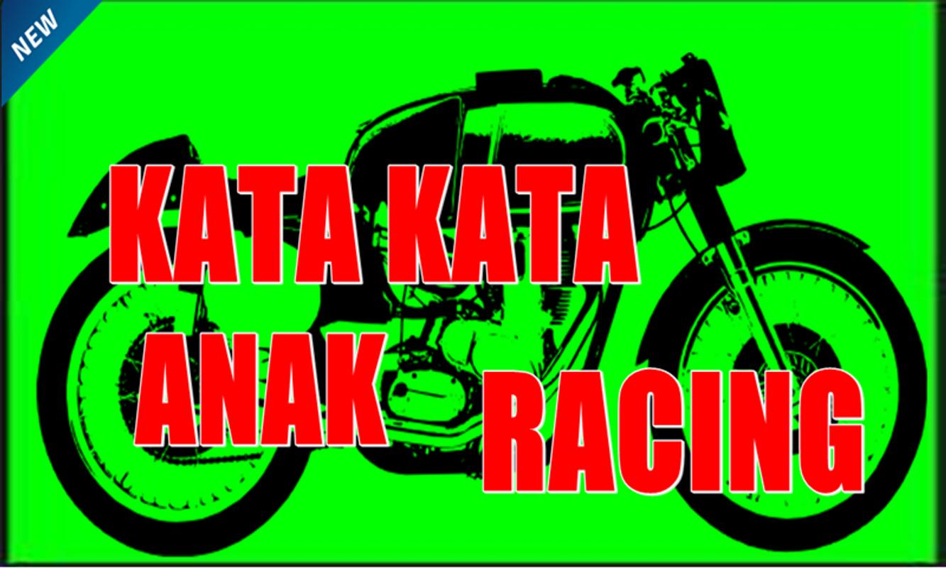 Kumpulan Kata Kata Anak Racing Baru Dan Terlengkap For Android APK