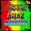 Kata Kata Anak Reggae keren