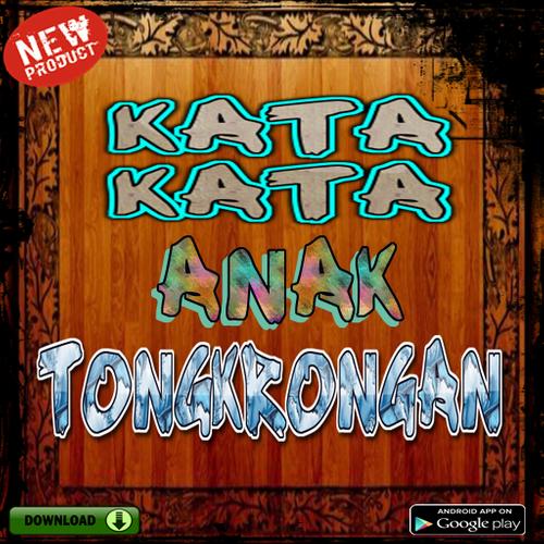 Kata Kata Anak Tongkrongan Terlengkap For Android Apk Download