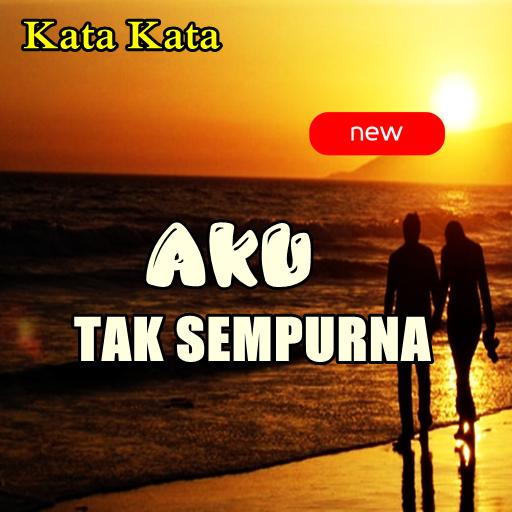 Kata Kata Aku Tak Sempurna Kau Menyempurnakan安卓下載 安卓