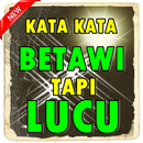 kata kata Orang betawi tapi lucu APK