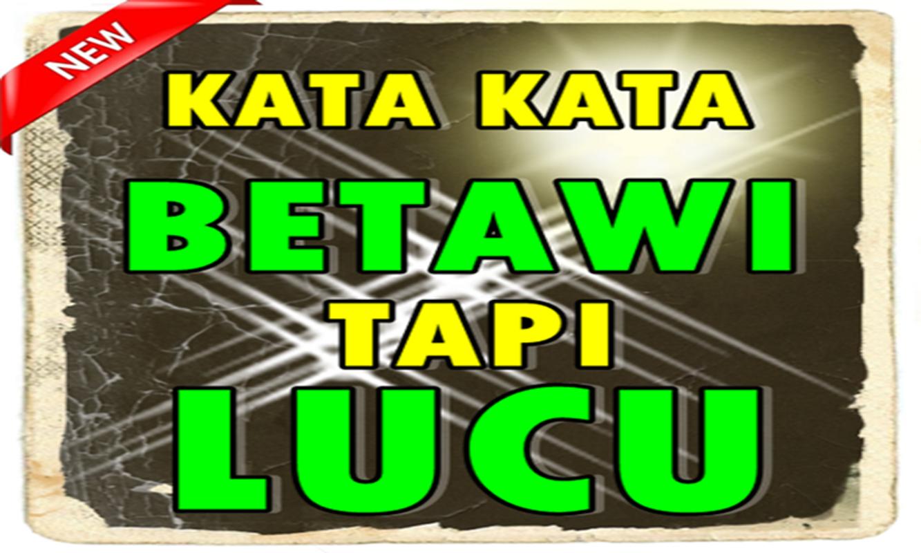 Gambar Kata Kata Lucu Bahasa Betawi