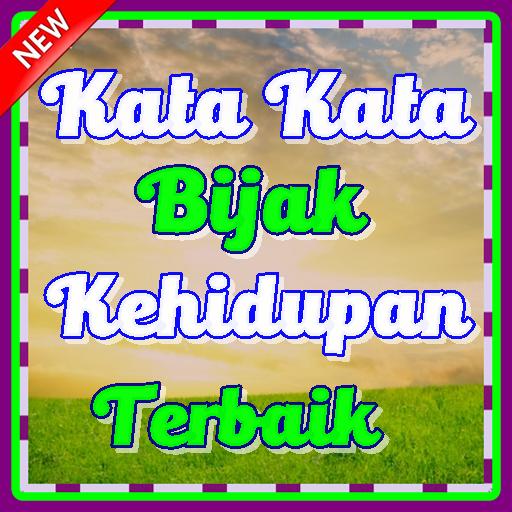 Free Gambar Kata-Kata Bijak Kehidupan Terbaik Fur Android Apk Terupdate by www.katacinta.co