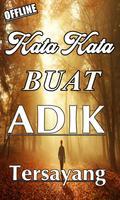 KATA KATA BUAT ADIK TERSAYANG  poster