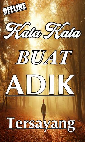 Kata Kata Buat Adik Tersayang Komplit For Android Apk Download