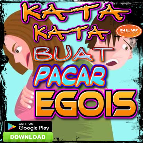Kata Kata Buat Pacar Yang Egois For Android Apk Download