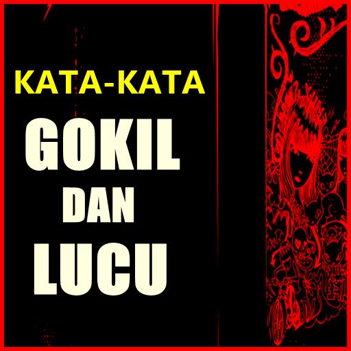 Kata Gokil Dan Lucu Bikin Ngakak Terbaru Para Android Apk Kata Gokil Dan Lucu Bikin Ngakak Terbaru Para Android Apk