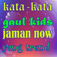 kata-kata gaul kids jaman now yang trend poster