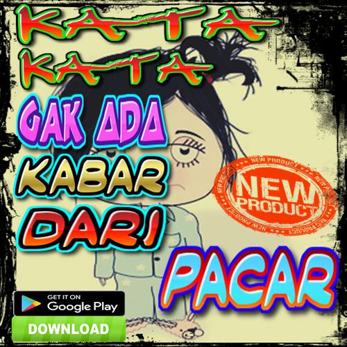 Kata Kata Gak Ada Kabar Dari Pacar For Android Apk Download