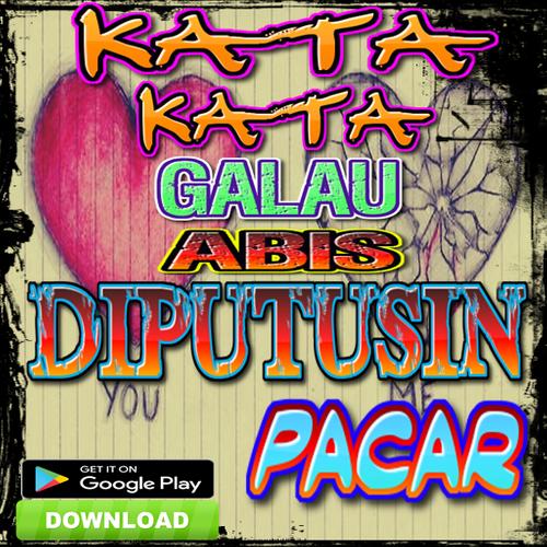 Kata Kata Galau Abis Diputusin Pacar For Android Apk Download