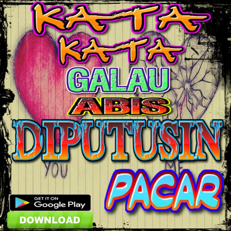 Kata Kata Galau Abis Diputusin Pacar für Android APK herunterladen