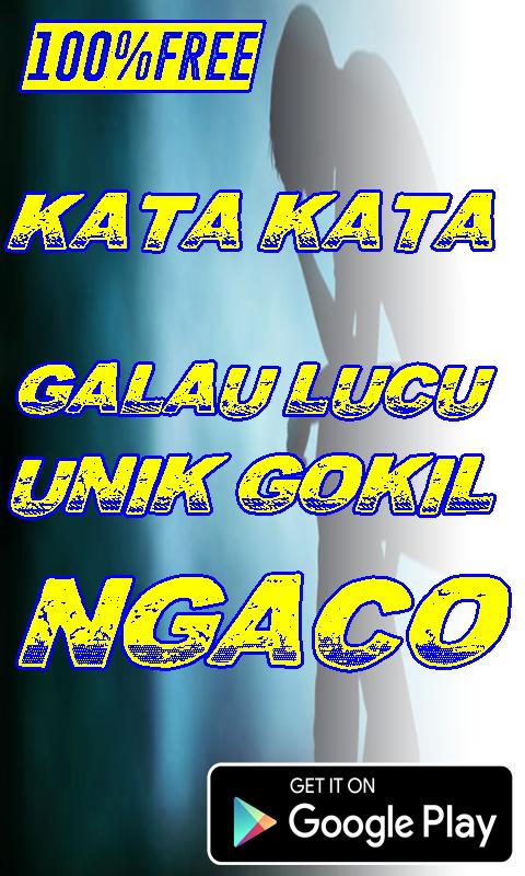 Kata Kata Galau Lucu Unik Gokil Ngaco Para Android Apk Baixar