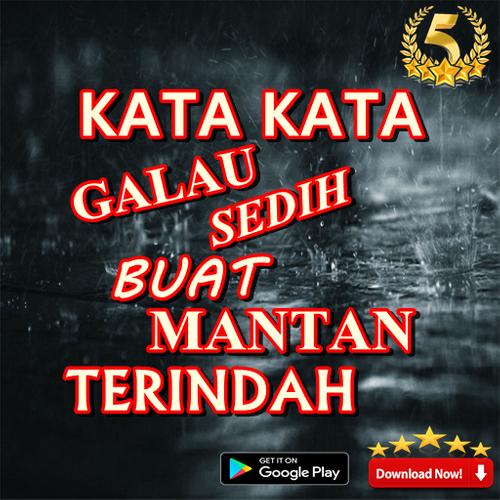 Kata Kata Galau Sedih Buat Mantan Terindah For Android Apk Download