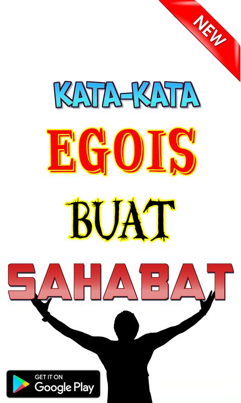 Gratis Unduh Gambar Kata-Kata Egois Buat Sahabat Pour Android Telechargez L Apk Terupdate by Kata Cinta