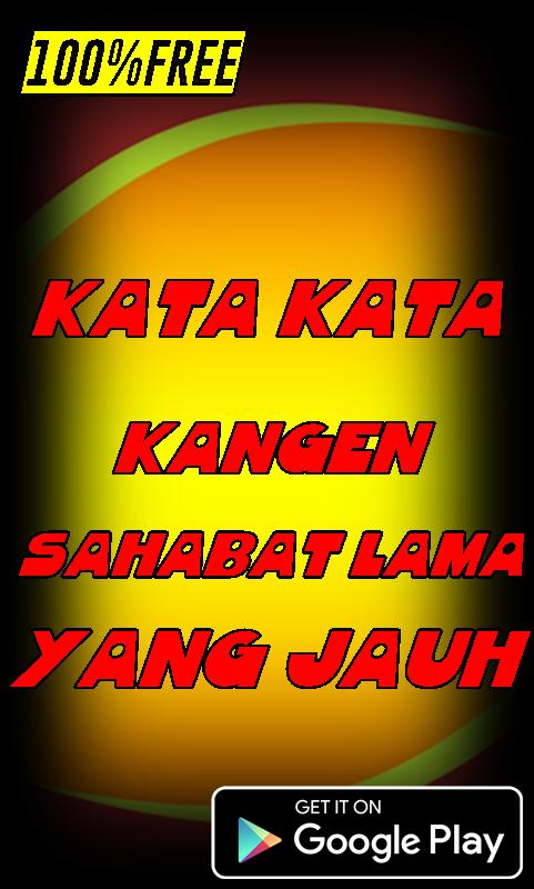 Kata Kata Kangen Sahabat Lama Yang Jauh Para Android Apk Baixar