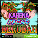 kata kata karena pacar berubah APK