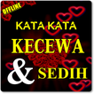 KATA KATA KECEWA SEDIH KARNA D