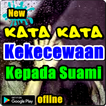 Kata Kata Kekecewaan Kepada Suami