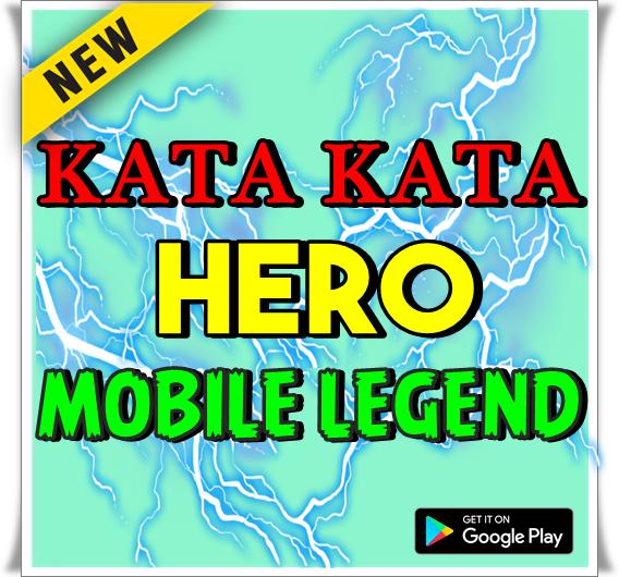 Kata Kata Hero Mobile Legend Lengkap Für Android Apk
