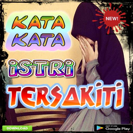Kata Kata Istri Tersakiti For Android Apk Download