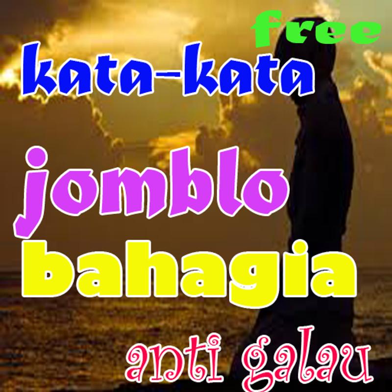 Kata Kata Jomblo Bahagia Anti Galau Poster