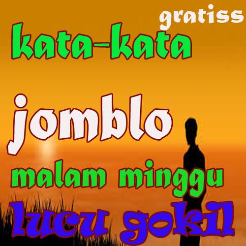 Kata Kata Jomblo Malam Minggu Lucu Gokil Pour Android
