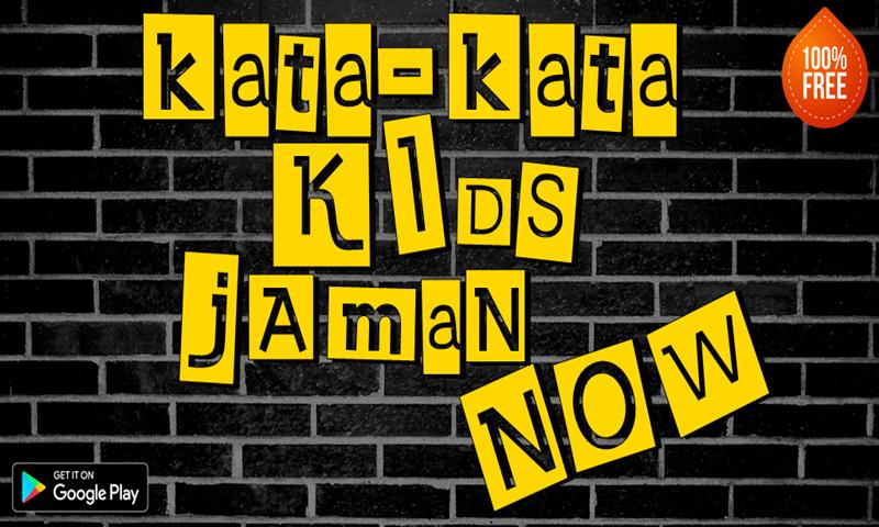 Gratis Download Gambar Kata-Kata Jaman Now Fur Android Apk Herunterladen Terupdate oleh Katacinta.co