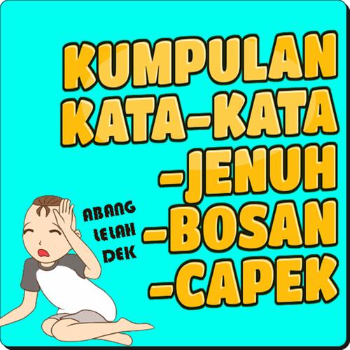Kata Kata Jenuh Bosan Capek For Android Apk Download