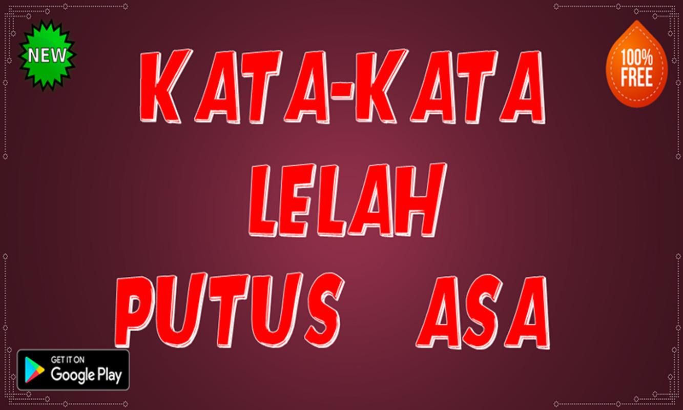 Kata Kata Lelah Putus AsaAPK