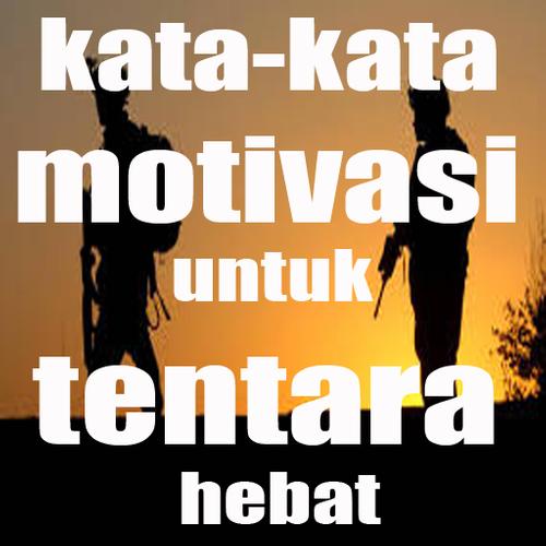 Kata Kata Motivasi Untuk Tentara Hebat Para Android Apk Baixar