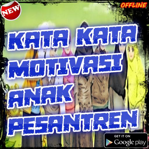 Kata Kata Motivasi Anak Pesantren For Android Apk Download