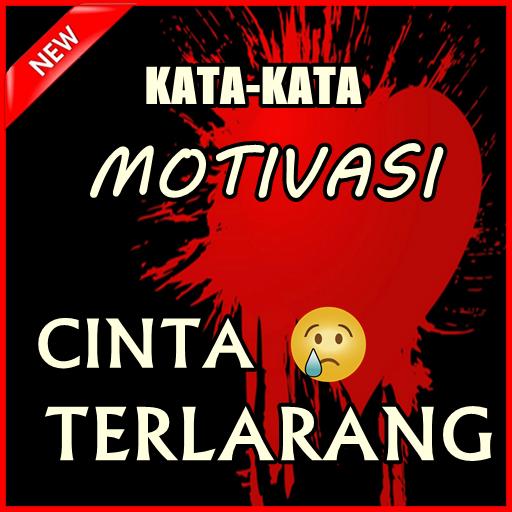 Kata Motivasi Cinta Terlarang Terbaru For Android Apk Download