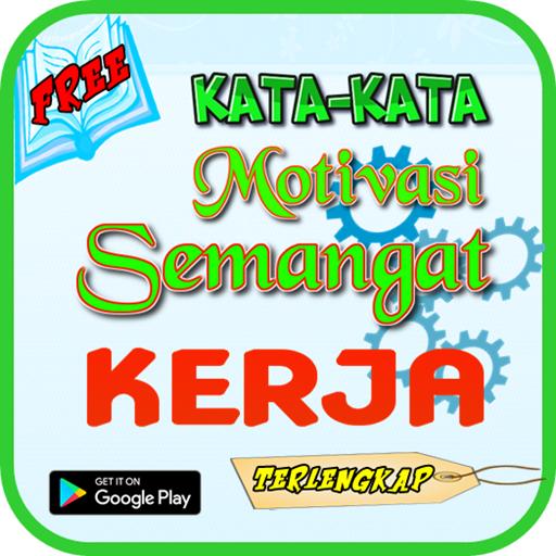 Dapatkan Gambar Kata-Kata Motivasi Semangat Kerja Fur Android Apk Terkeren by KataCinta.Co