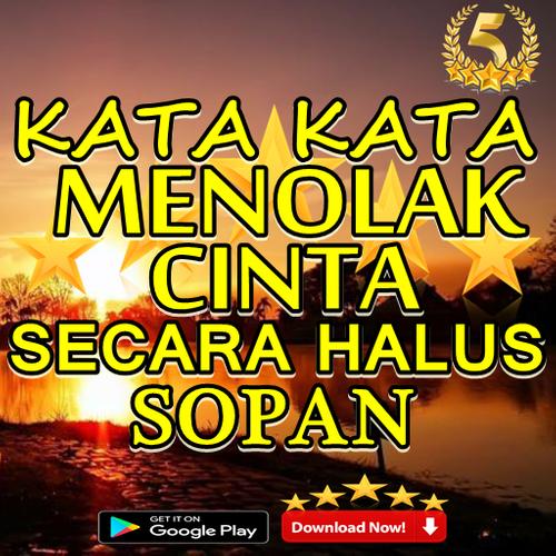 Kata Kata Menolak Cinta Secara Halus Sopan For Android Apk Download