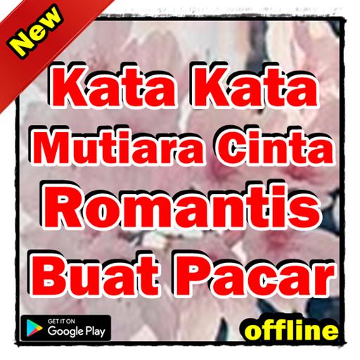 Kata Kata Mutiara Cinta Romantis Buat Pacar For Android