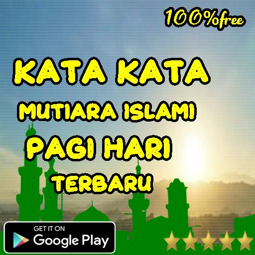 Kata Kata Mutiara Islami Pagi Hari Terbaik Dlya Android Skachat Apk